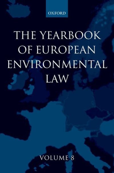 Cover for Etty, Thijs; Somsen, · The Yearbook of European Environmental Law: Volume 8 - Yearbook European Environmental Law (Gebundenes Buch) (2008)