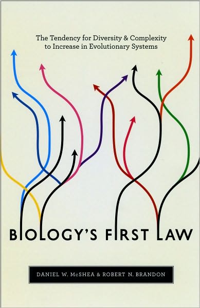 Cover for Daniel W. McShea · Biology's First Law: The Tendency for Diversity and Complexity to Increase in Evolutionary Systems (Taschenbuch) (2010)