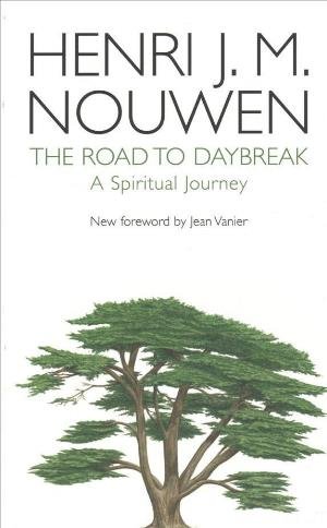 Cover for Henri J. M. Nouwen · The Road to Daybreak: A Spiritual Journey (Paperback Bog) (2013)