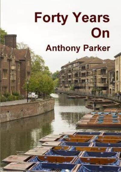 Cover for Anthony Parker · Forty Years On (Paperback Bog) (2017)