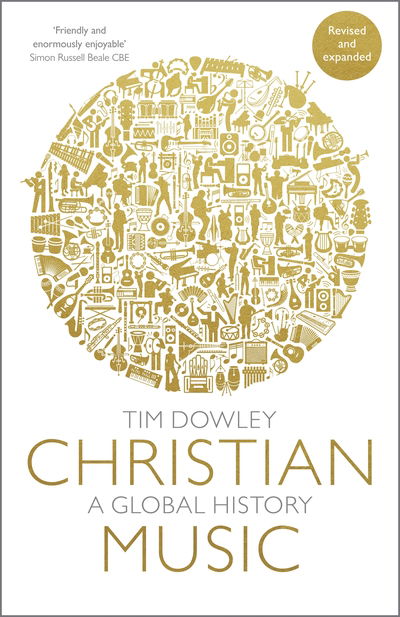 Cover for Tim Dowley · Christian Music: A global history (revised and expanded) (Taschenbuch) (2018)