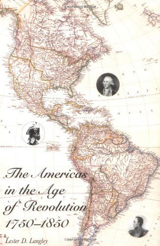 Cover for Lester D. Langley · The Americas in the Age of Revolution: 1750-1850 (Taschenbuch) (1998)