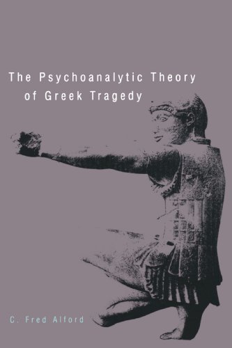 Cover for C. Fred Alford · The Psychoanalytic Theory of Greek Tragedy (Paperback Book) (1992)
