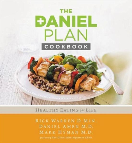 Cover for Rick Warren · The Daniel Plan Cookbook: Healthy Eating for Life - The Daniel Plan (Hardcover Book) (2014)