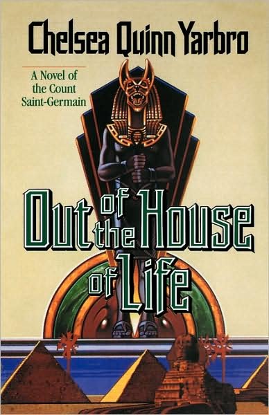 Cover for Chelsea Quinn Yarbro · Out of the House of Life: a Novel of the Count Saint-germain (St. Germain) (Pocketbok) (1994)