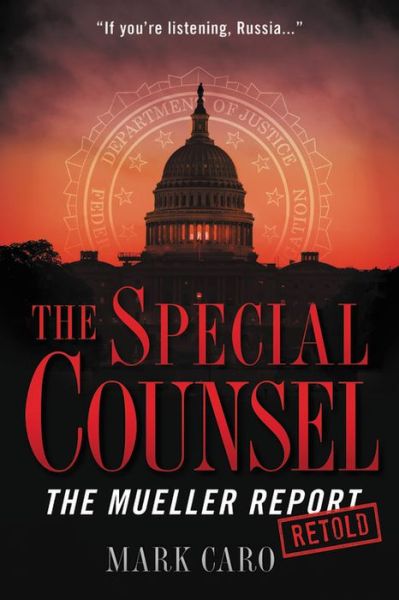 Cover for Mark Caro · The Special Counsel: The Mueller Report Retold (Paperback Book) (2020)