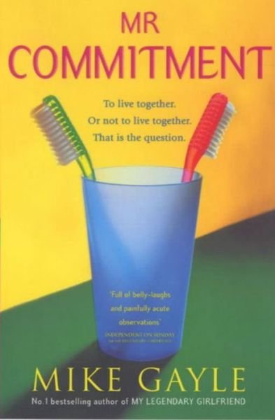 Mr Commitment - Mike Gayle - Książki - Hodder & Stoughton - 9780340718261 - 3 lutego 2000