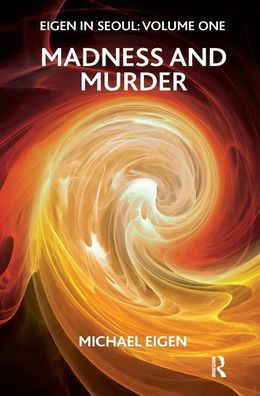 Cover for Michael Eigen · Eigen in Seoul: Madness and Murder (Hardcover Book) (2019)