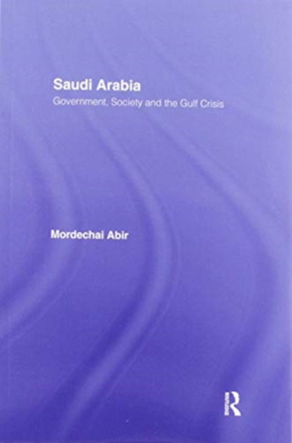 Cover for Mordechai Abir · Saudi Arabia: Society, Government and the Gulf Crisis (Taschenbuch) (2020)