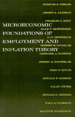 Cover for Edmund S. Phelps · The Microeconomic Foundations of Employment and Inflation Theory (Pocketbok) (1973)