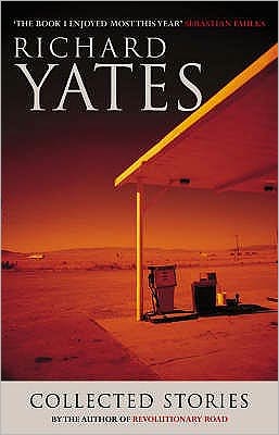 Cover for Richard Yates · The Collected Stories of Richard Yates (Paperback Book) (2004)