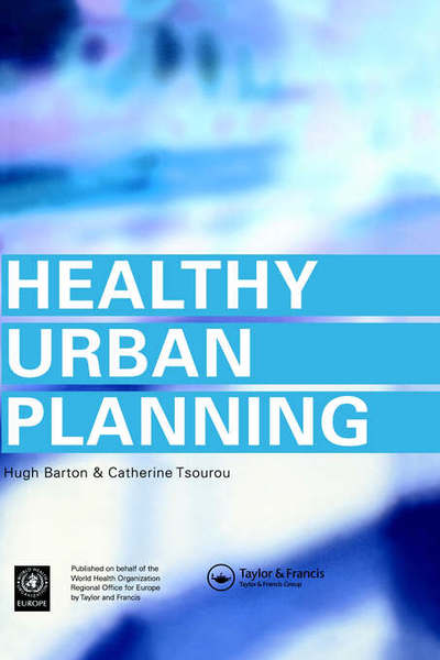 Cover for Hugh Barton · Healthy Urban Planning (Hardcover Book) (2000)