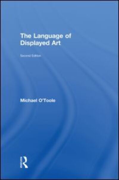 Cover for Michael O'Toole · The Language of Displayed Art (Hardcover Book) (2010)