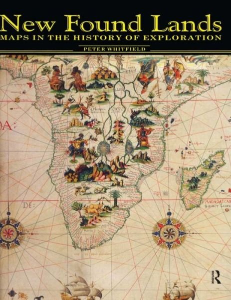 Cover for Peter Whitfield · New Found Lands: Maps in the History of Exploration (Hardcover Book) (1998)