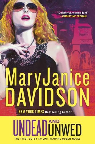 Cover for Maryjanice Davidson · Undead and Unwed (Undead / Queen Betsy) (Taschenbuch) [Reissue edition] (2011)