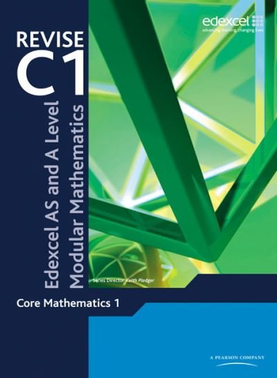 Revise Edexcel AS and A Level Modular Mathematics Core 1 - Edexcel GCE Modular Maths - Keith Pledger - Livres - Pearson Education Limited - 9780435519261 - 18 décembre 2008