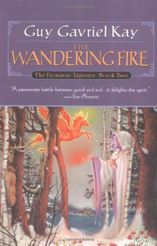 Cover for Guy Gavriel Kay · The Wandering Fire: Book Two of the Fionavar Tapestry (Pocketbok) [Reprint edition] (2001)