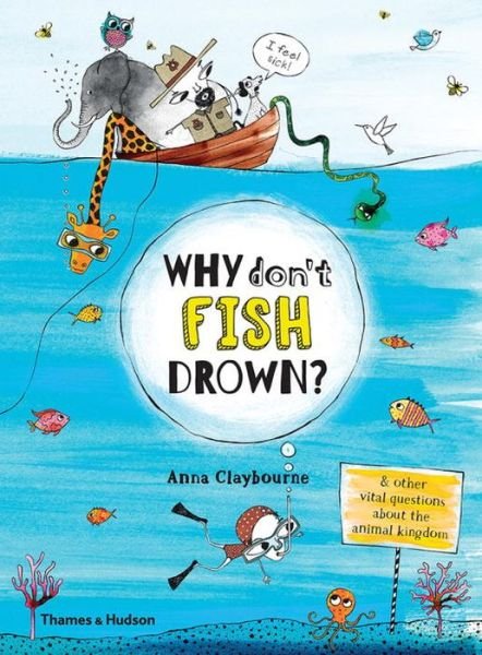 Cover for Anna Claybourne · Why Don't Fish Drown? - Why is…? (Inbunden Bok) (2017)