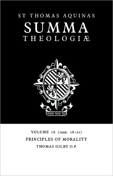 Cover for Thomas Aquinas · Summa Theologiae: Volume 18, Principles of Morality: 1a2ae. 18-21 (Paperback Book) (2006)