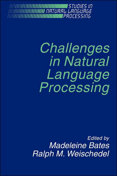 Cover for Madeleine Bates · Challenges in Natural Language Processing - Studies in Natural Language Processing (Paperback Book) (2006)