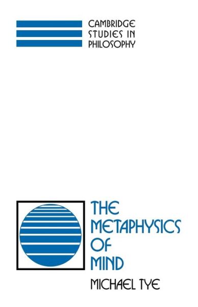 Cover for Michael Tye · The Metaphysics of Mind - Cambridge Studies in Philosophy (Paperback Book) (2009)