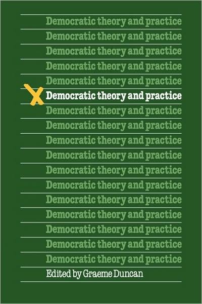 Cover for Duncan · Democratic Theory and Practice (Pocketbok) (1983)