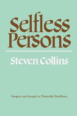 Selfless Persons: Imagery and Thought in Theravada Buddhism - Steven Collins - Books - Cambridge University Press - 9780521397261 - November 29, 1990