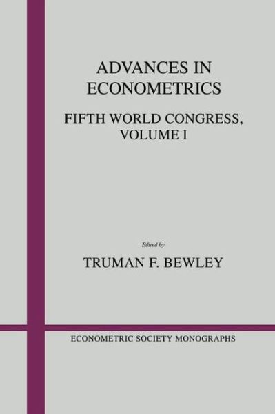 Cover for Truman F Bewley · Advances in Econometrics: Volume 1: Fifth World Congress - Econometric Society Monographs (Paperback Book) (1994)