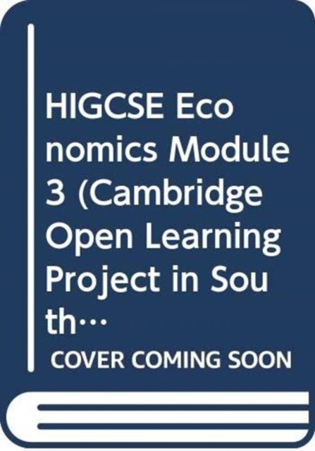 Cover for University of Cambridge Local Examinations Syndicate · HIGCSE Economics Module 3 - Cambridge Open Learning Project in South Africa (Paperback Bog) (1997)