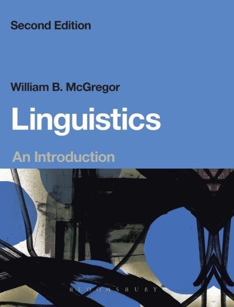 Cover for McGregor, William B. (University of Aarhus, Denmark) · Linguistics: An Introduction (Hardcover Book) (2015)