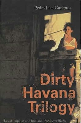Cover for Pedro Juan Gutierrez · Dirty Havana Trilogy (Paperback Book) [Main edition] (2002)