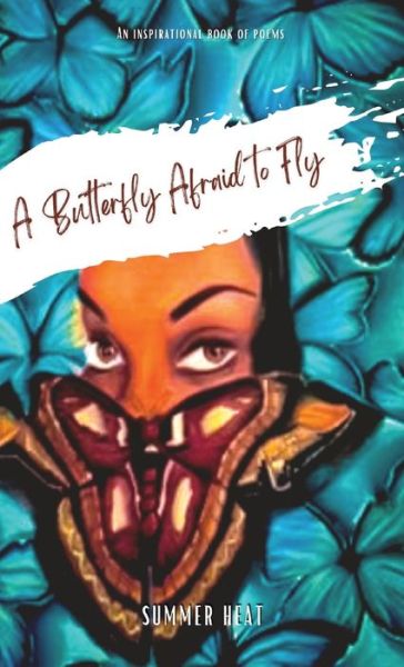 Cover for Summer Heat · A Butterfly Afraid to Fly (Paperback Book) (2021)