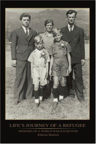 Cover for Edwin Stalzer · Life's Journey of a Refugee: Memoirs of a World War II Survivor (Paperback Book) (2004)
