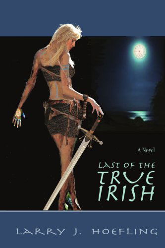 Larry Hoefling · Last of the True Irish (Paperback Book) (2006)