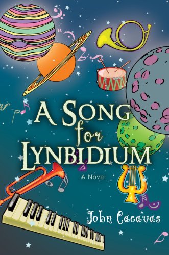Cover for John Cacavas · A Song for Lynbidium: a Novel (Hardcover Book) (2007)
