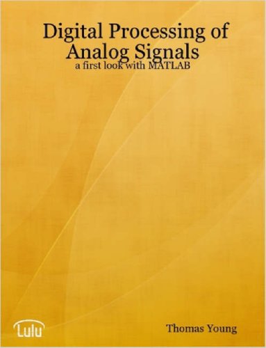 Cover for Thomas Young · Digital Processing of Analog Signals: a First Look with Matlab (Paperback Book) (2007)