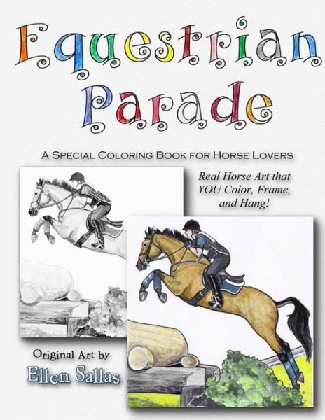 Equestrian Parade: a Special Coloring Book for Horse Lovers - Ellen Sallas - Książki - Little Roni Publishers - 9780615984261 - 14 sierpnia 2015