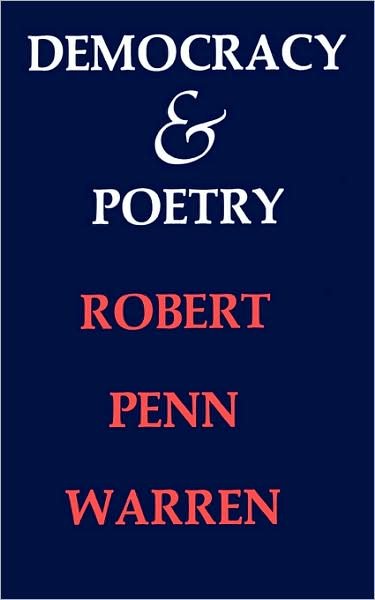 Democracy and Poetry - Robert Penn Warren - Bücher - Harvard University Press - 9780674196261 - 1976