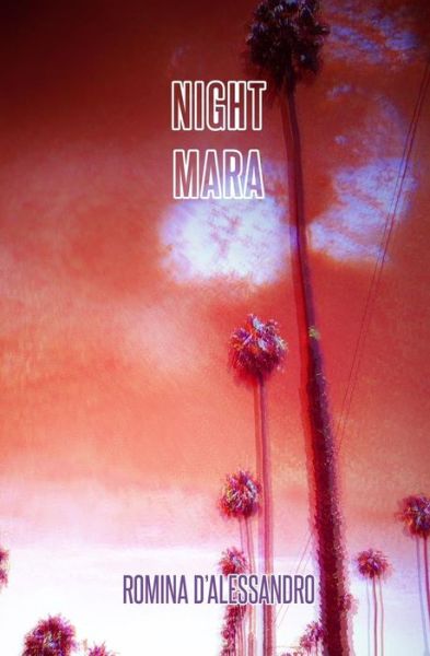 Cover for Romina D'Alessandro · Night Mara (Paperback Book) (2015)