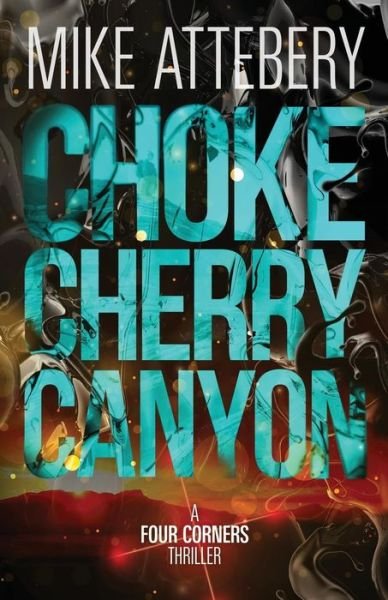 Cover for Mike Attebery · Chokecherry Canyon (Paperback Book) (2017)