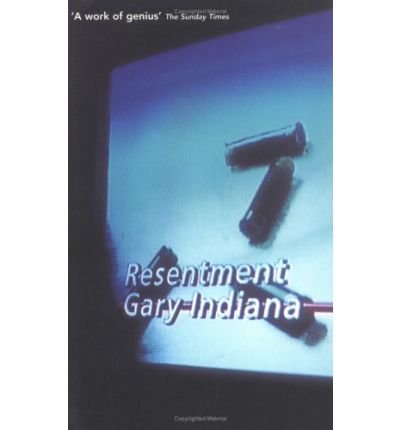 Cover for Gary Indiana · Resentment (Paperback Book) [New edition] (1999)