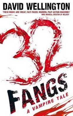 Cover for David Wellington · 32 Fangs: Number 5 in series - Laura Caxton Vampire (Paperback Book) (2012)