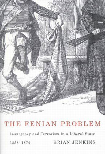 Cover for Brian Jenkins · The Fenian Problem: Insurgency and Terrorism in a Liberal State, 1858-1874 (Gebundenes Buch) (2008)