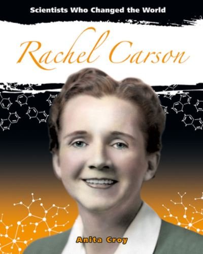 Cover for Anita Croy · Rachel Carson - Scientists Who Changed the World (Paperback Book) (2020)