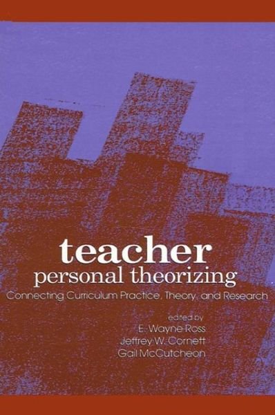 Cover for Jeffrey Cornett · Teacher Personal Theoriz: Connecting Curriculum Practice, Theory, and Research (Paperback Book) (1992)