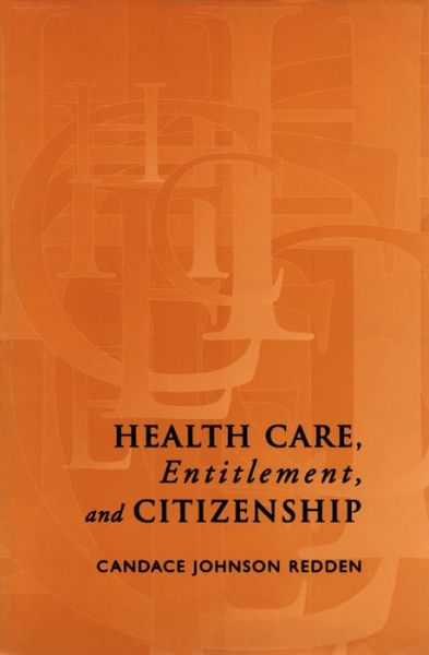 Cover for Candace Johnson · Health Care, Entitlement, and Citizenship - IPAC Series in Public Management and Governance (Hardcover Book) (2002)