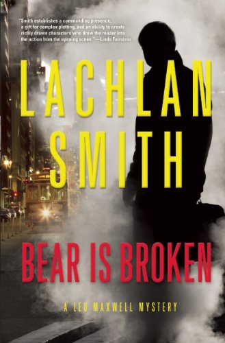 Cover for Lachlan Smith · Bear is Broken: a Leo Maxwell Mystery (Taschenbuch) (2014)