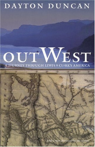 Cover for Dayton Duncan · Out West: A Journey through Lewis and Clark's America (Paperback Bog) (2000)