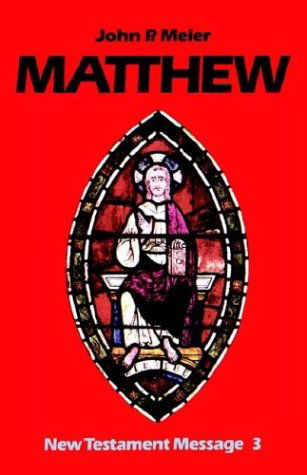 Cover for John P. Meier · Matthew (New Testament Message, 3) (Paperback Book) (1980)
