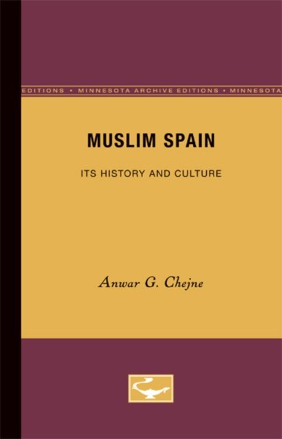 Cover for Anwar G. Chejne · Muslim Spain: Its History and Culture (Paperback Book) (1974)